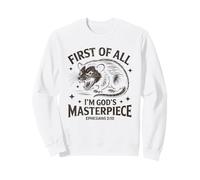 First of All Im God Masterpiece Possum Opossum Ephesian 2:10 Sweatshirt