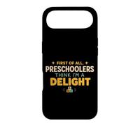 First of All Preschoolers Think Im a Delight Back to School Coque pour iPhone Air