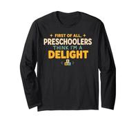 First of All Preschoolers Think Im a Delight Back to School Manche Longue