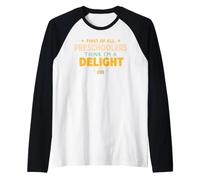 First of All Preschoolers Think Im a Delight Back to School Manche Raglan