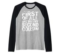 First of All She Was My Second Cousin Blagues gênantes |- Manche Raglan