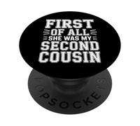 First of All She Was My Second Cousin Blagues gênantes - PopSockets PopGrip Adhésif