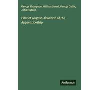 First of August. Abolition of the Apprenticeship