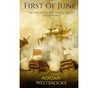 First of June: Book 9 of the Nicholas Cruwys Naval Series