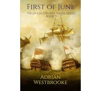 First of June: Book 9 of the Nicholas Cruwys Naval Series