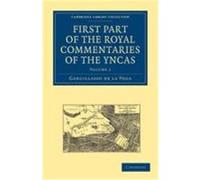 First Part of the Royal Commentaries of the Yncas Vega, Garcillasso De La (Auteur)