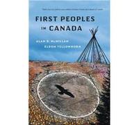 First Peoples In Canada by Eldon Yellowhorn Alan D. McMillan, Eldon Yellowhorn (Auteur)