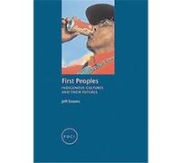 First Peoples, Reaktion Books - Focus on Contemporary Issues Jeffrey Sissons (Auteur)