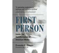 First Person Inside the Transformation of American Media - Dennis, Everette E. - Agate B2 - ebook (ePub) - Livre