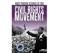First-Person Stories of the Civil Rights Movement (The Rosen Publishing Primary Source Library)