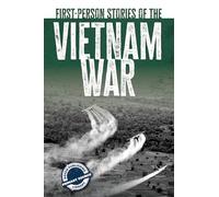 First-Person Stories of the Vietnam War (The Rosen Publishing Primary Source Library)