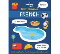 First Phrases French 1 by Lonely Planet Kids & Illustrated by Andy Mansfield Lonely Planet Kids , Illustrated by Andy Mansfield (Auteur)
