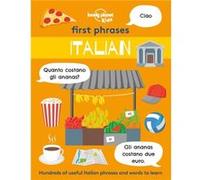 First Phrases Italian by Lonely Planet Kids & Illustrated by Andy Mansfield Lonely Planet Kids Illustrated by Andy Mansfield (Auteur)