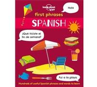 First Phrases Spanish 1 by Lonely Planet Kids & Illustrated by Andy Mansfield Lonely Planet Kids , Illustrated by Andy Mansfield (Auteur)