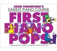 First Piano Pops: John Thompson's Easiest Piano Course