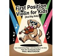 First Position Violin for Kids (And Big Kids) - Cartoon Finger Guide Heroes: Memory Tricks For Learning Every Note Fast On The Violin Fingerboard