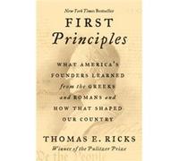 First Principles - Thomas E. Ricks - HarperCollins - Livre en Anglais - Paperback Thomas E. RicksThomas E. Ricks (Auteur)