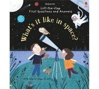 First Questions and Answers Whats it like in Space by Katie Daynes Katie Daynes, Christine Pym (Auteur)