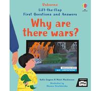 Premières questions et réponses : Pourquoi y a-t-il des guerres ? – Usborne