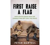 First Raise a Flag by Peter Martell Inconnu (Auteur)
