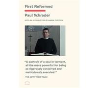 First Reformed by Paul Schrader Paul Schrader (Auteur)