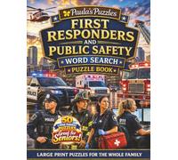 First Responders and Public Safety Word Search Puzzle Book - 50 Puzzle LARGE PRINT Edition: Relaxing Puzzles for Seniors… and the Whole Family