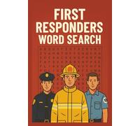 First Responders Word Search: firefighter puzzle book, police activity word game, emt word search, emergency responders brain games, first responder ... for heroes, paramedic puzzle activity