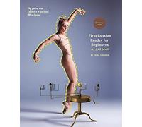 First Russian Reader for Beginners: Bilingual for Speakers of English A1 / A2 Level