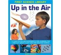 First Science Library Up in the Air by Madgwick Wendy Wendy Madgwick, (Auteur)