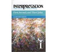 First, Second, and Third John, Interpretation, a Bible Commentary for Teaching and Preaching D. Moody Smith (Auteur)