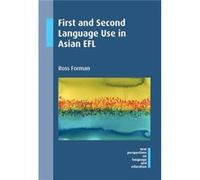 First & Second Language Use In Asian Efl Ross Forman, (Auteur)
