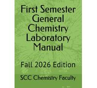 First Semester General Chemistry Laboratory Manual: Fall 2026 Edition