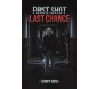 First Shot: Last Chance
