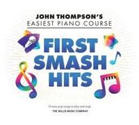 First Smash Hits: John Thompson's Easiest Piano Course Supplementary Songbook
