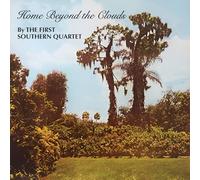 First Southern Quartet - Home Beyond the Clouds