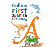 Collins Dictionaries – First Spanish Dictionary – 500 premiers mots pour 5 ans et + – Broché