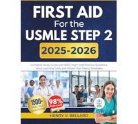 First Step For The USMLE STEP 2 2025-2026: Complete Study Guide with 1500+ High-Yield Practice Questions, Visual Learning Tools, and Proven Test-Taking Strategies