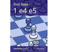 First Steps 1 E4 E5 - [Livre en VO] John Emms (Auteur)