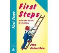 First Steps: Basic Bible Studies for Christians Robertshaw, John S (Auteur)