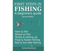 First steps in fishing: A beginners guide, Second Edition