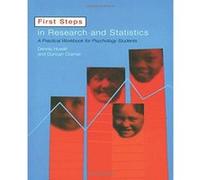 First Steps in Research and Statistics: A Practical Workbook for Psychology Students Howitt, Dennis, Cramer, Duncan, Cramer, Duncan (Auteur)
