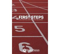 First Steps: The Starting Line For New Believers