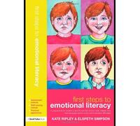 First Steps To Emotional Literacy: A Programme For Children In The Fs And Ks1 And For Older Children Who Have Language And/Or Social Communication Difficulties
