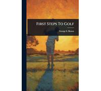 First Steps To Golf