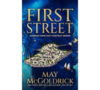 First Street Small Town. Big Secrets. A Touch of Magic. Slightly Sarcastic Ghosts. (A Low Stakes Cozy Fantasy Series) - May McGoldrick - Auto-Édition - ebook (ePub) - Livre