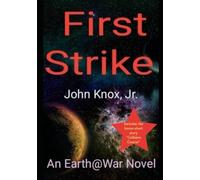 First Strike: An Earth@War Novel