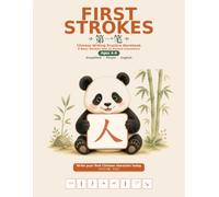 First Strokes: Chinese Writing Workbook for Kids Ages 4-6: 8 Basic Strokes and 12 Picture Characters | Simplified Chinese, Pinyin and English