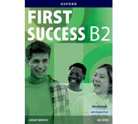 First Success B2 Workbook with Digital Pack: Print Student Workbook with two years' access to Workbook e-Book, Student Online Practice and Student Resources, available on Oxford English Hub