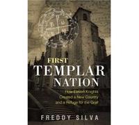 First Templar Nation by Freddy Silva Freddy Silva, (Auteur)
