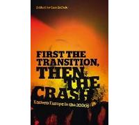 First The Transition, Then The Crash: Eastern Europe In The 2000s